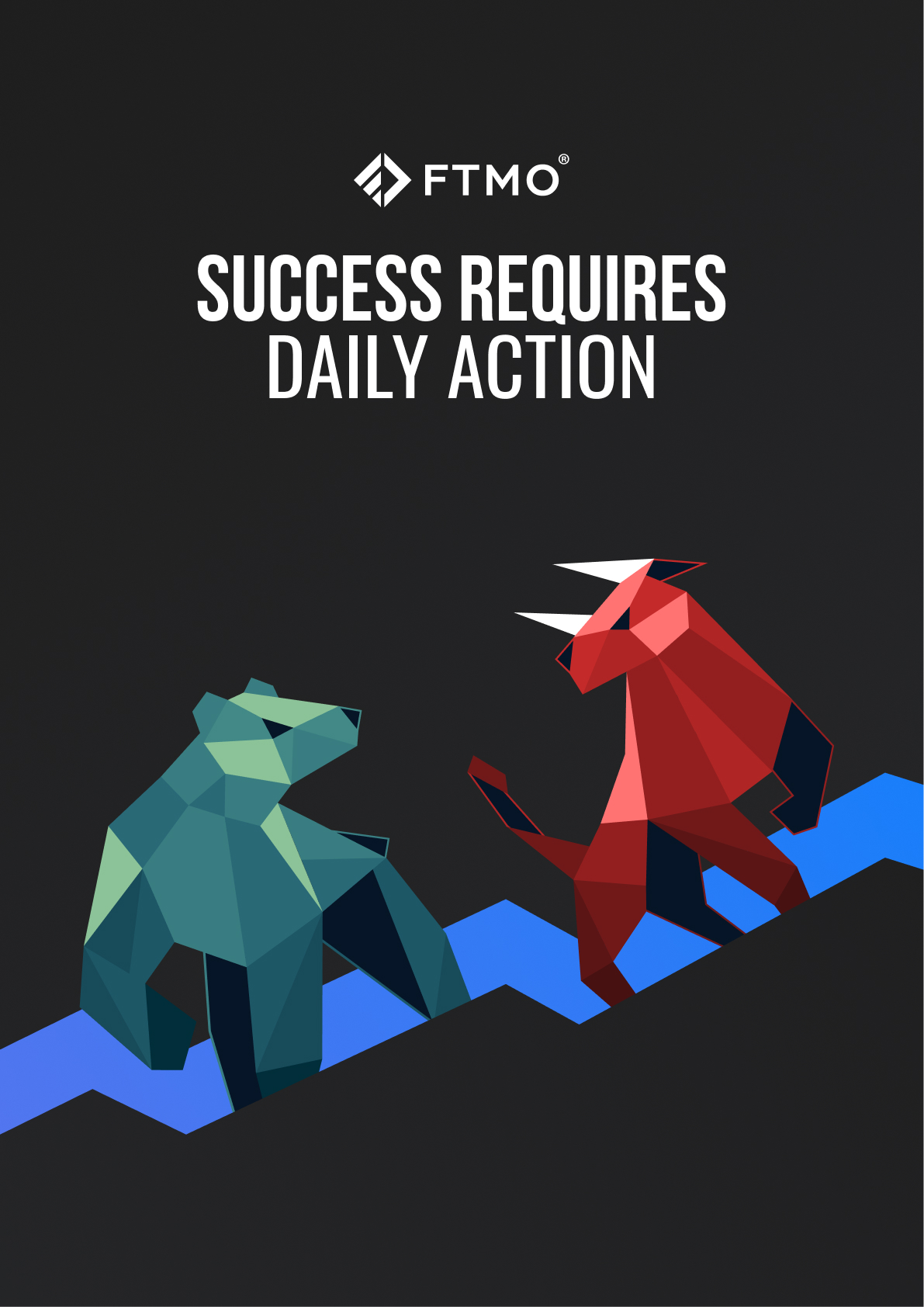 Success Requires Daily Action - FTMO